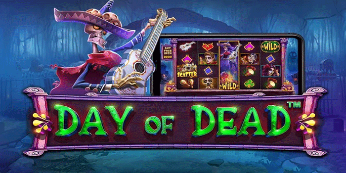 Panduan Gampang Menang Slot Day of Dead Setiap Hari